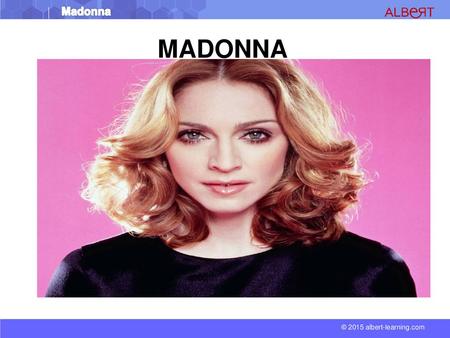 MADONNA LOUISE CICCONE