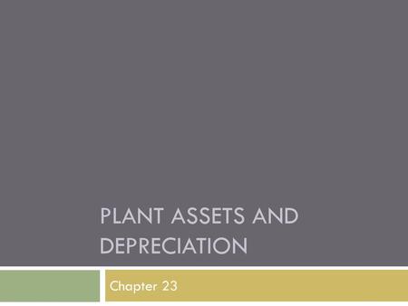 Plant assets and depreciation