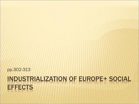 Industrialization of Europe+ Social Effects