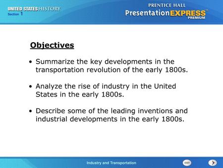 Objectives Summarize the key developments in the