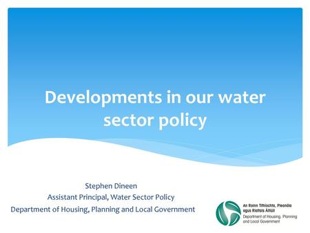 Developments in our water sector policy