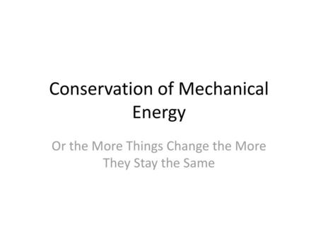 Conservation of Mechanical Energy