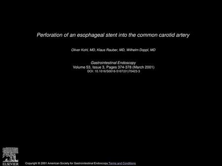 Perforation of an esophageal stent into the common carotid artery