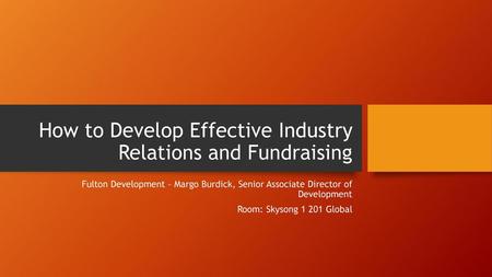 How to Develop Effective Industry Relations and Fundraising