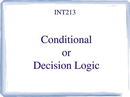 Conditional or Decision Logic