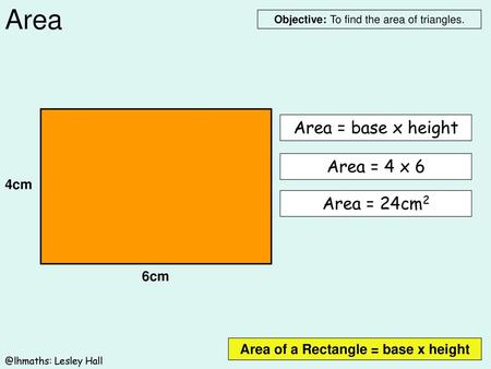 Area of a Rectangle = base x height