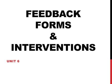 Feedback forms & interventions