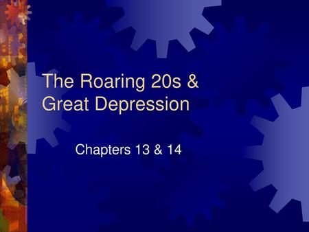 The Roaring 20s & Great Depression