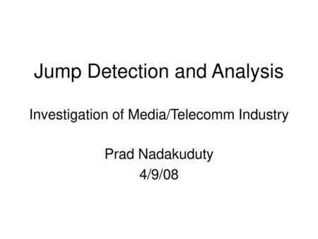 Jump Detection and Analysis Investigation of Media/Telecomm Industry