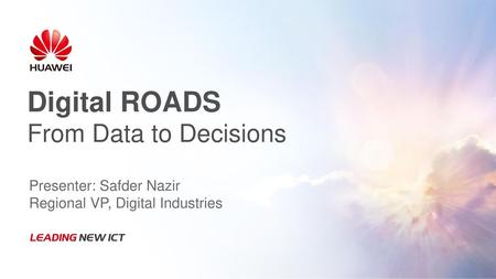 Digital ROADS From Data to Decisions Presenter: Safder Nazir