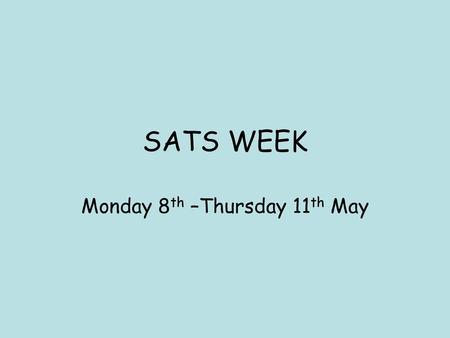 Monday 8th –Thursday 11th May