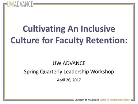 Cultivating An Inclusive Culture for Faculty Retention: