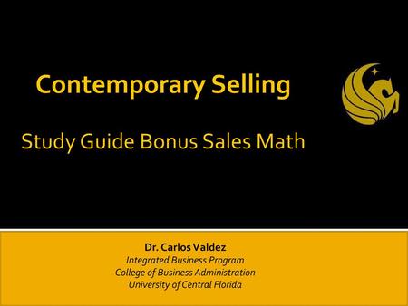 Contemporary Selling Study Guide Bonus Sales Math Dr. Carlos Valdez