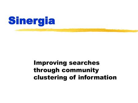 Improving searches through community clustering of information