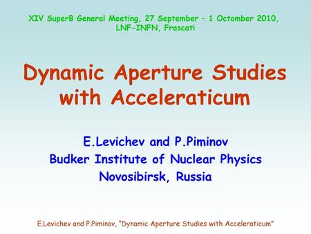 Dynamic Aperture Studies with Acceleraticum