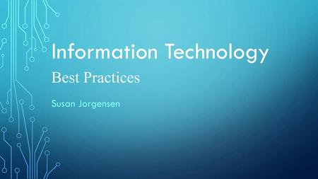 Information Technology Best Practices