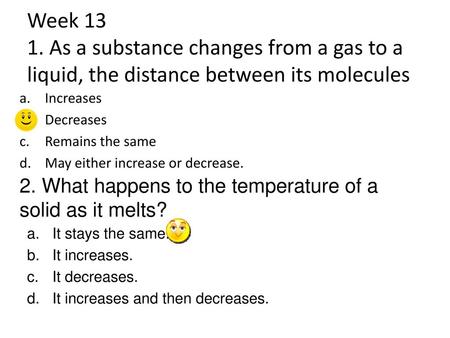 Increases Decreases Remains the same May either increase or decrease.