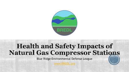 Health and Safety Impacts of Natural Gas Compressor Stations