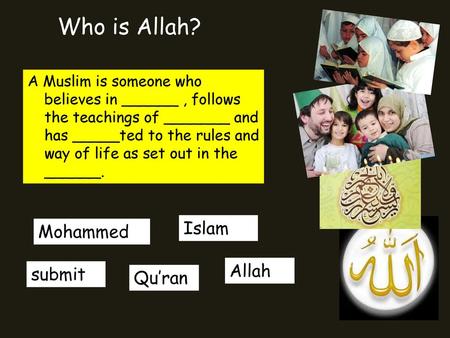 Who is Allah? Islam Mohammed Allah submit Qu’ran