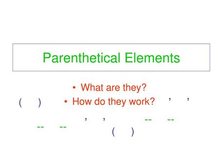 Parenthetical Elements