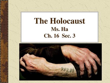 The Holocaust Ms. Ha Ch. 16 Sec. 3