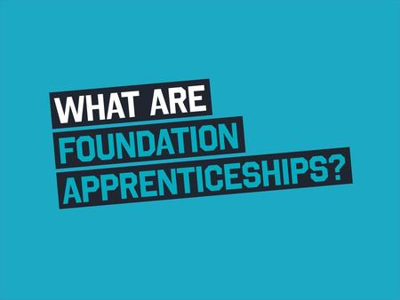 Foundation Apprenticeships have been developed by Skills Development Scotland with industry and are designed to ensure work readiness of young people,