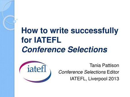 How to write successfully for IATEFL Conference Selections