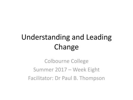 Understanding and Leading Change