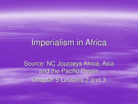 Source: NC Journeys Africa, Asia and the Pacific Realm