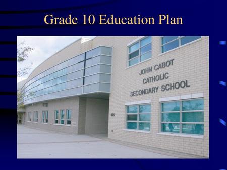 9/12/2018 Grade 10 Education Plan.