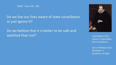 Do we live our lives aware of state surveillance or just ignore it?