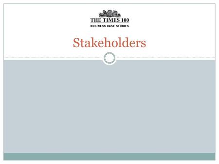 Stakeholders.