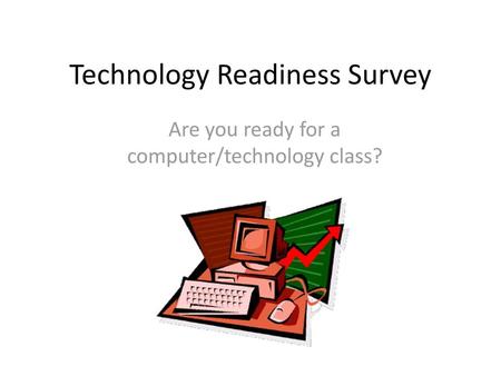 Technology Readiness Survey