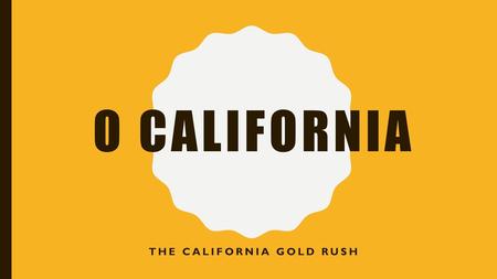 The California Gold Rush