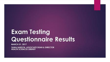 Exam Testing Questionnaire Results