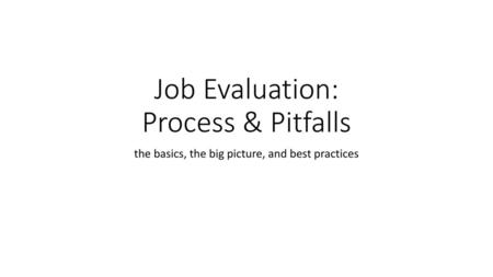 Job Evaluation: Process & Pitfalls