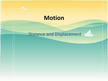 Distance and Displacement