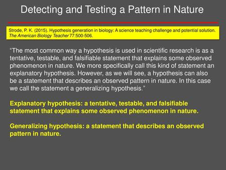 Detecting and Testing a Pattern in Nature