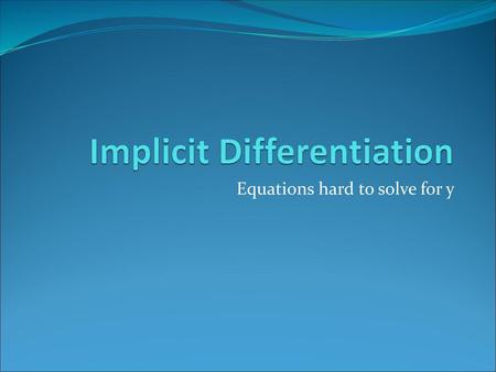 Implicit Differentiation