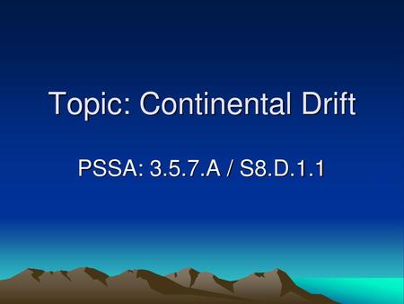 Topic: Continental Drift