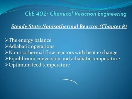 ChE 402: Chemical Reaction Engineering