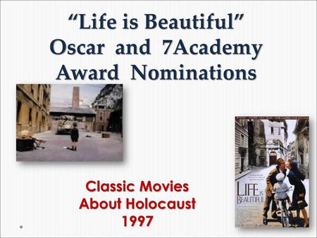 “Life is Beautiful” Oscar and 7Academy Award Nominations