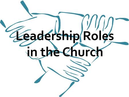 Leadership Roles in the Church