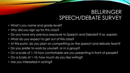 BELLRINGER Speech/Debate Survey