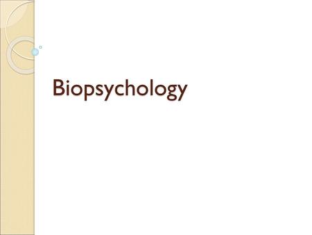 Biopsychology.