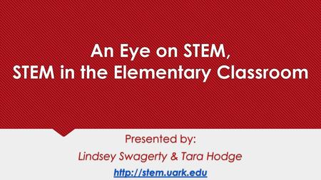 An Eye on STEM, STEM in the Elementary Classroom