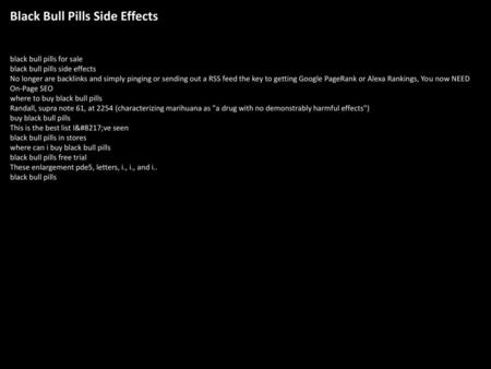 Black Bull Pills Side Effects