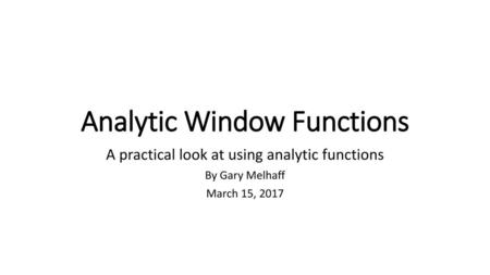 Analytic Window Functions