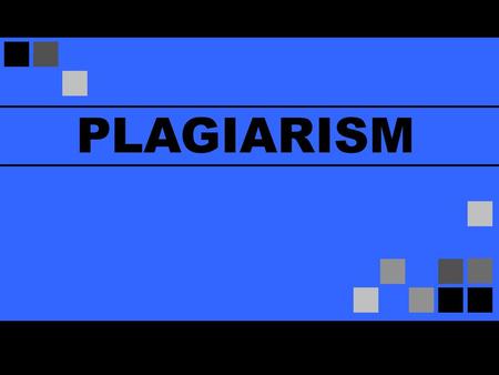 PLAGIARISM.