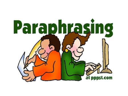 Definition of paraphrasing: